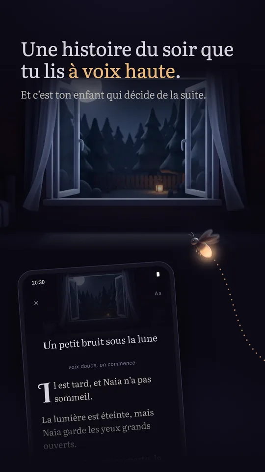 « Une histoire du soir que tu lis à voix haute. Et c’est ton enfant qui décide de la suite. » Une fenêtre ouverte sur la forêt la nuit, et le début de « Un petit bruit sous la lune » sur un téléphone.